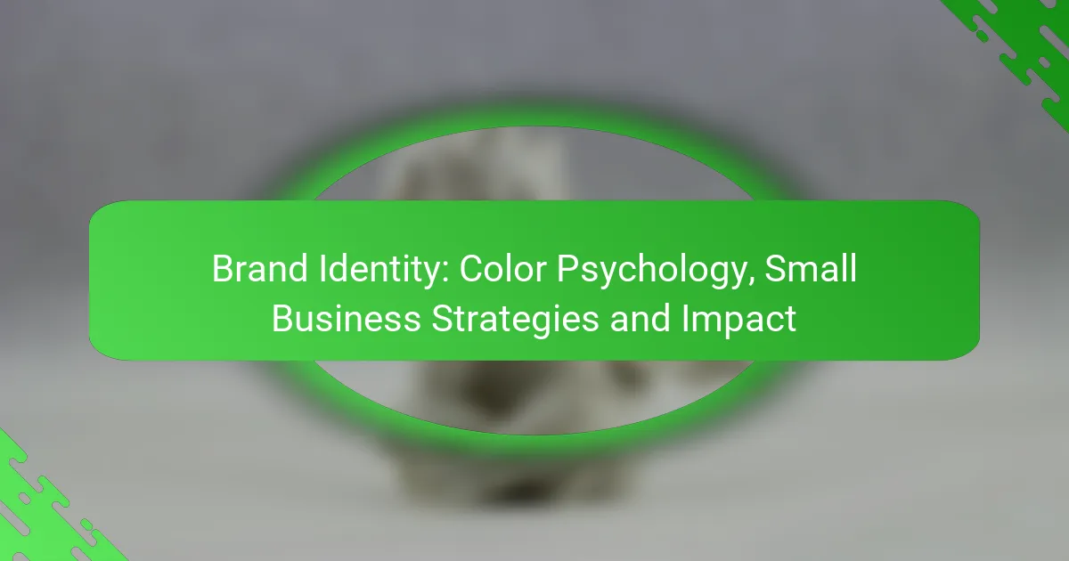 Brand Identity: Color Psychology, Small Business Strategies and Impact
