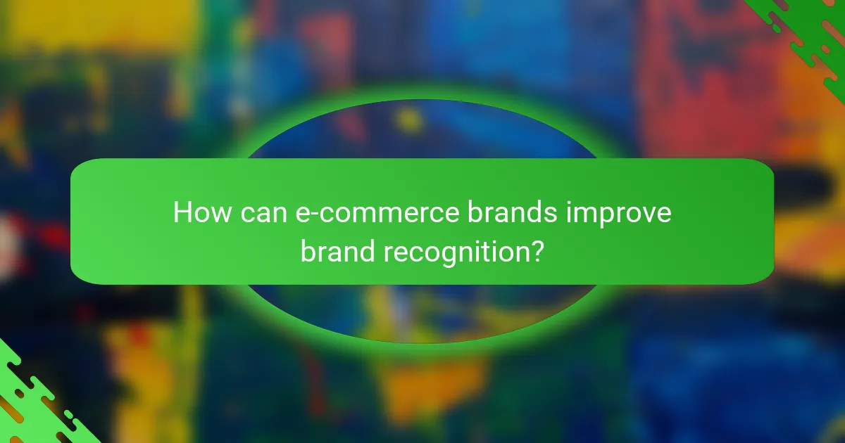 How can e-commerce brands improve brand recognition?