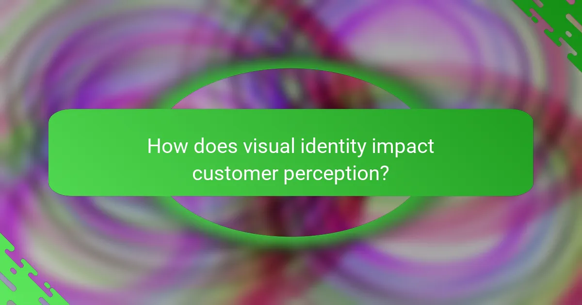 How does visual identity impact customer perception?