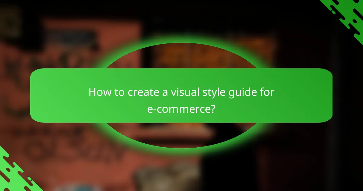 How to create a visual style guide for e-commerce?