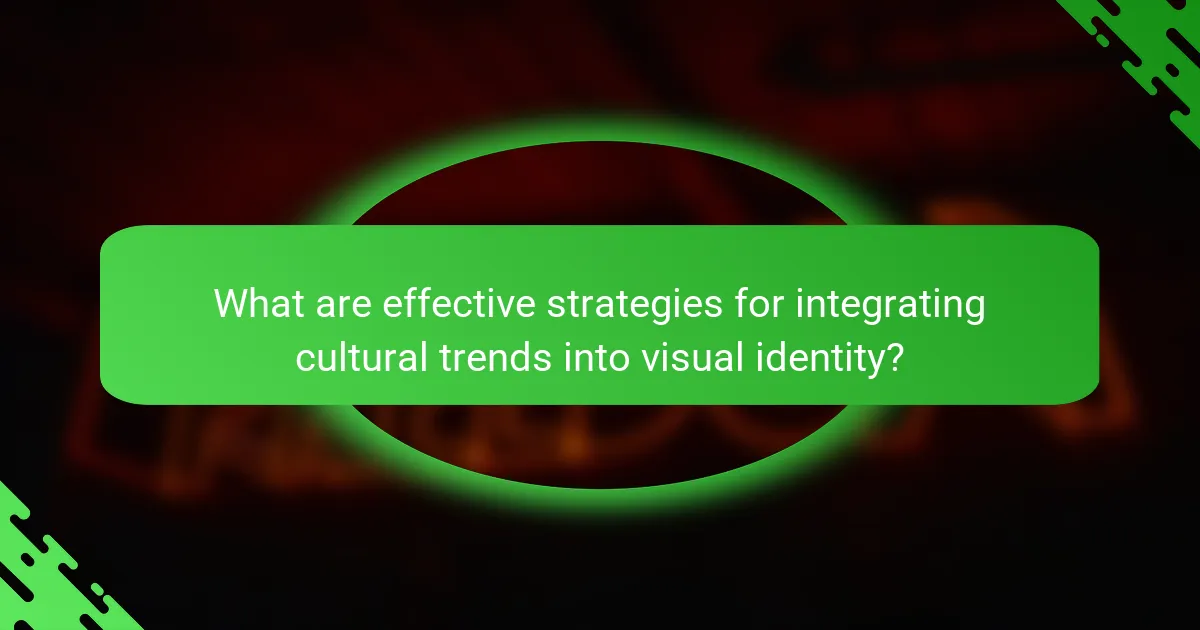 What are effective strategies for integrating cultural trends into visual identity?