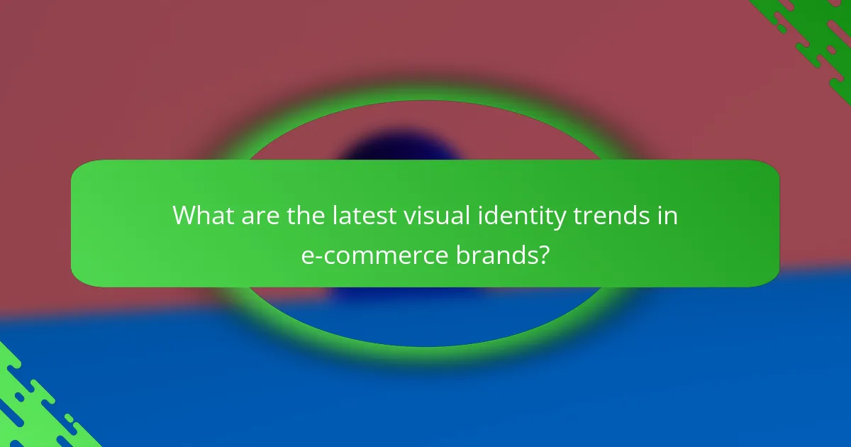 What are the latest visual identity trends in e-commerce brands?