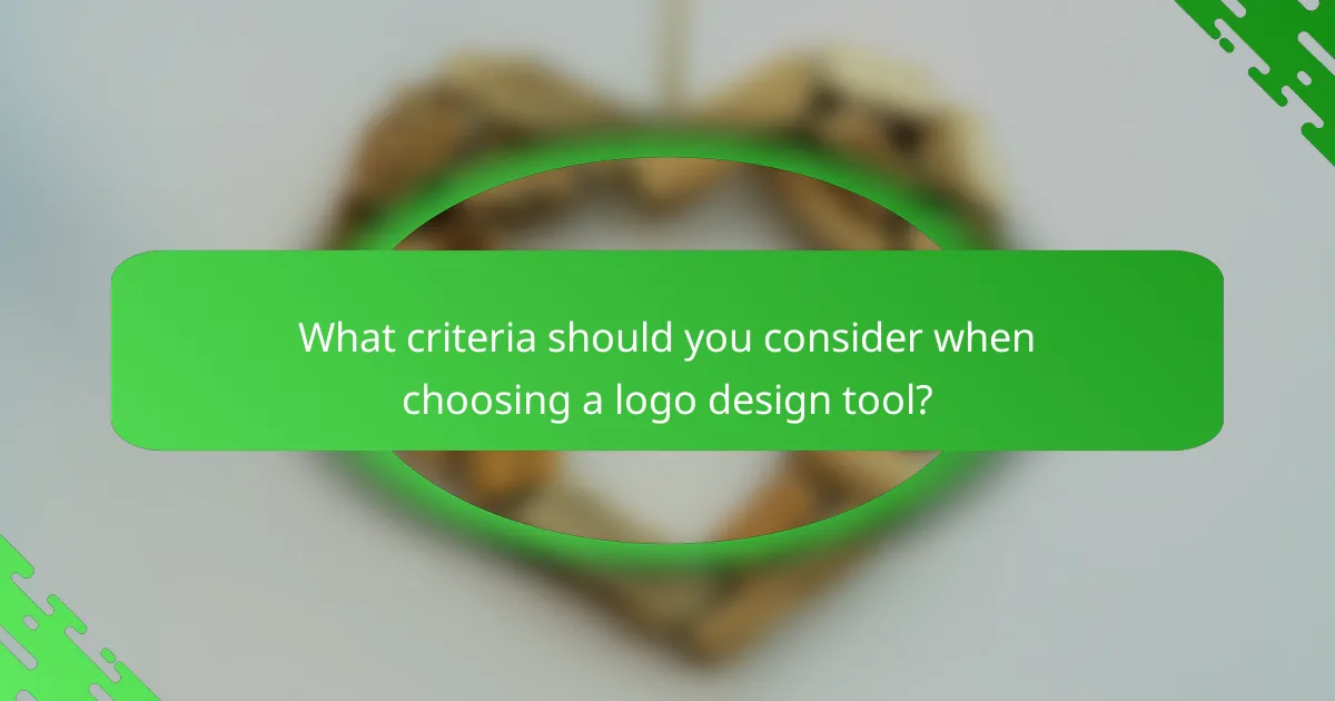 What criteria should you consider when choosing a logo design tool?